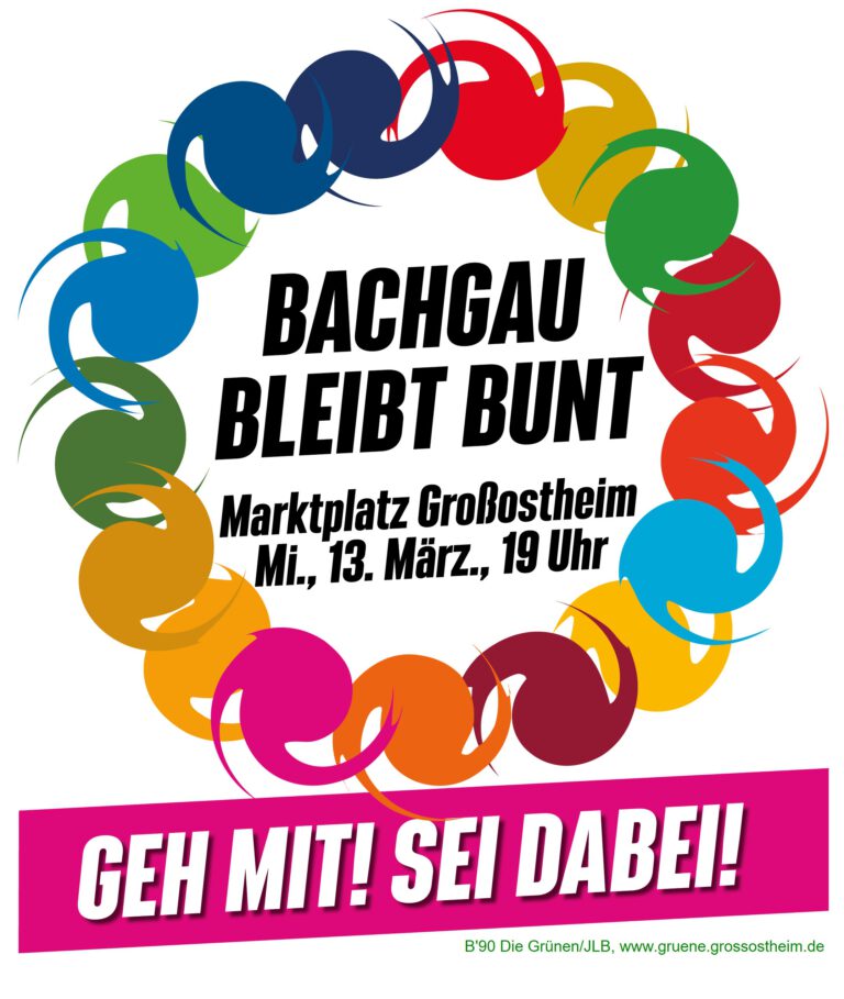Ein Aufruf zur Solidarität, Toleranz und Respekt vor allen Menschen – Bachgau bleibt bunt !