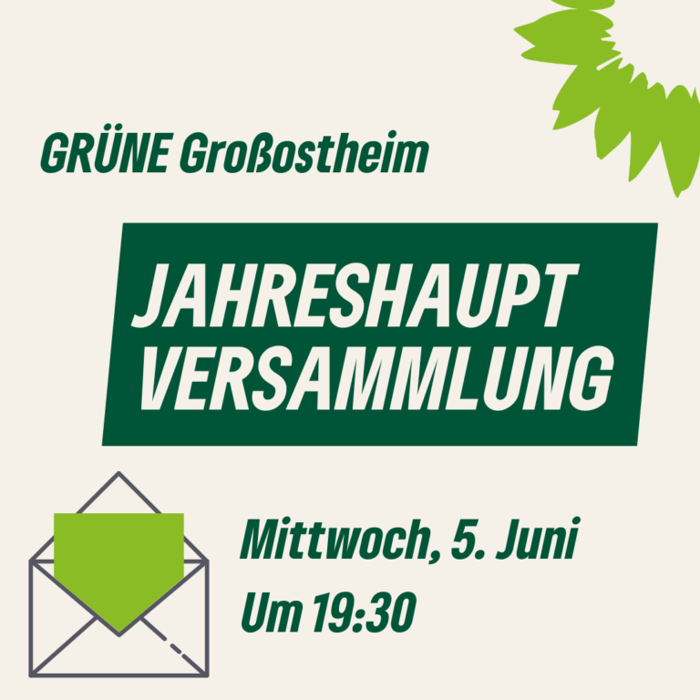 Jahreshauptversammlung –  Ortsverband GRÜNE Großostheim